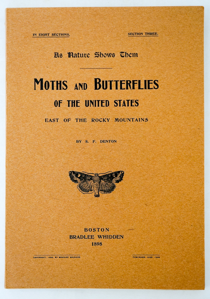 Moths and Butterflies of the United States. 1898
