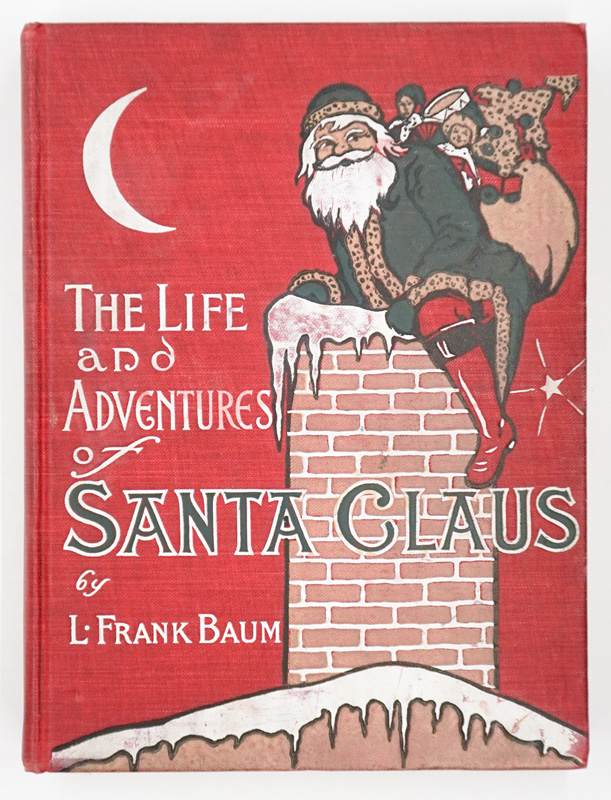 Frank L. Baum The Life and Adventures of Santa