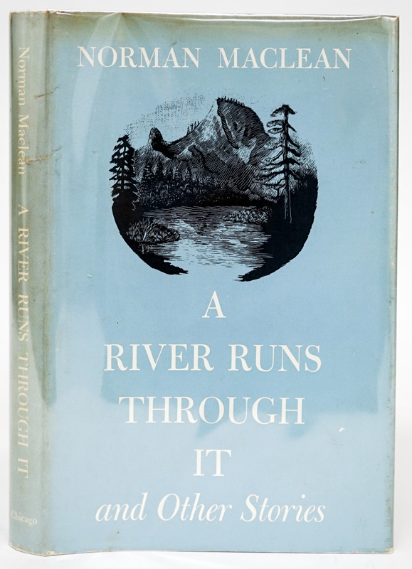 A River Runs Through It by Maclean 1ST; 1ST