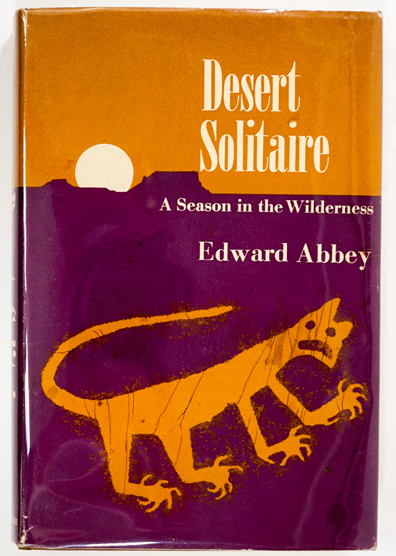Desert Solitaire, Edward Abbey. Signed First Ed.