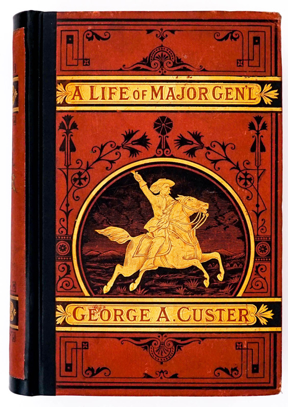 A Complete Life of Gen. George Custer 1876